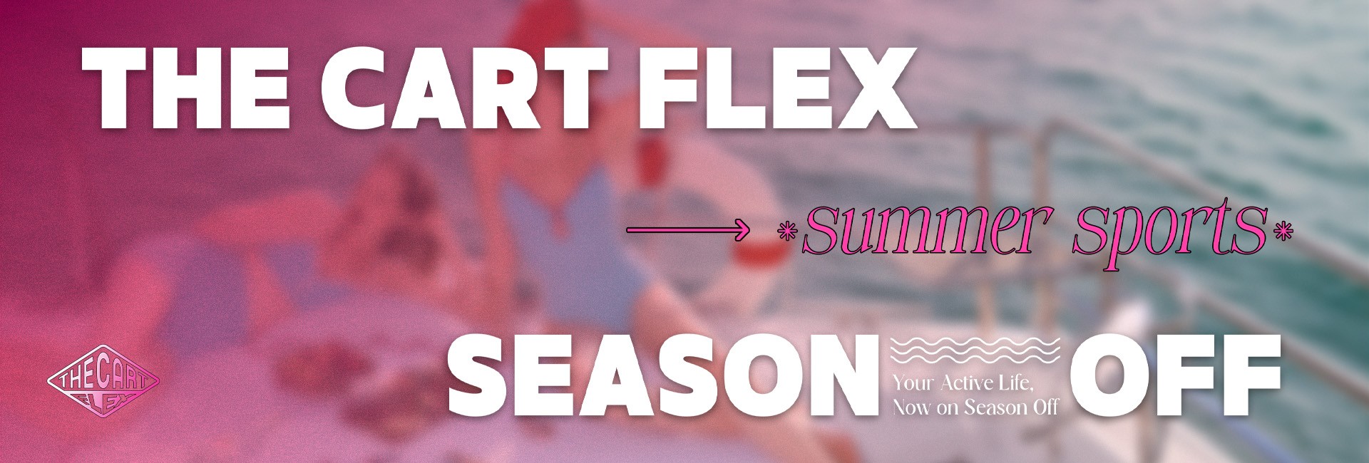 THE CART/FLEX