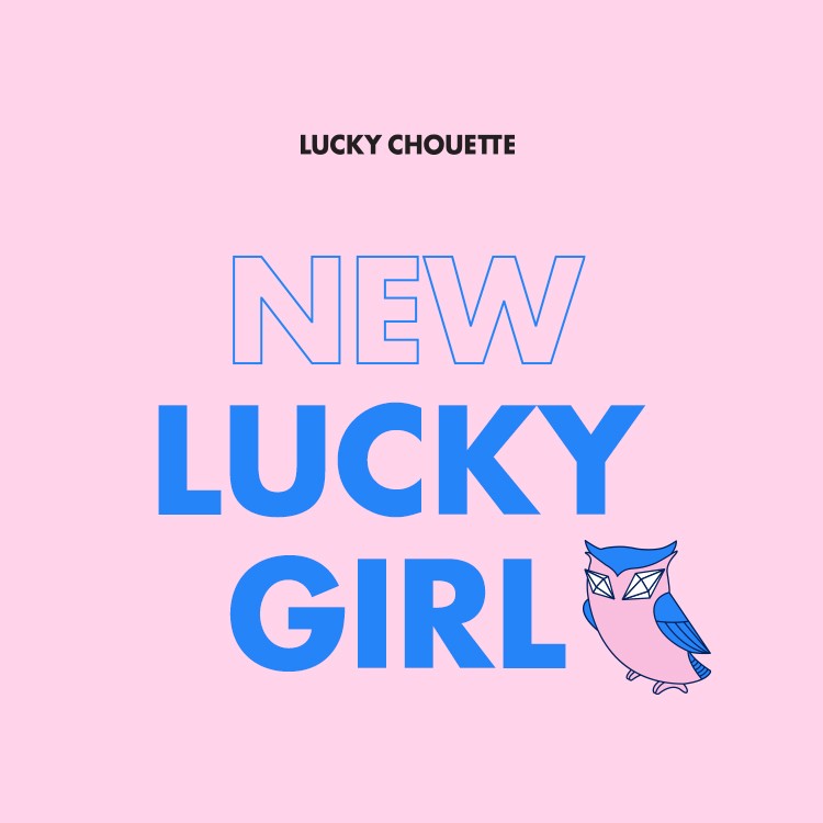 WELCOME NEW LUCKY GIRL